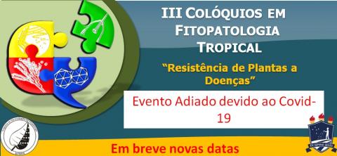  III Colóquios em Fitopatologia Tropical - 2020 (Adiamento)